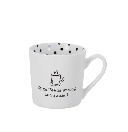 Skodelica HOME COLLECTION My Coffee Is Strong - 400 ml